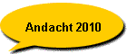 Andacht 2010