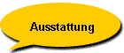 Ausstattung