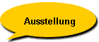 Ausstellung