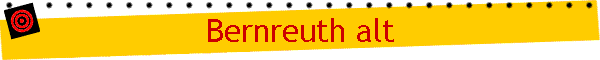 Bernreuth alt