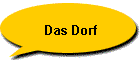 Das Dorf