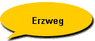 Erzweg