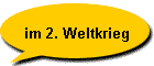 im 2. Weltkrieg