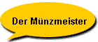 Der Mnzmeister