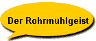 Der Rohrmhlgeist