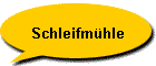Schleifmhle