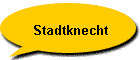 Stadtknecht